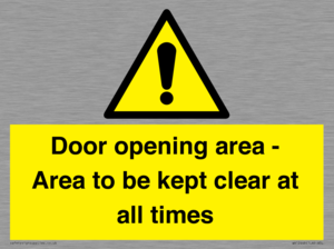 Door opening area - Area to be kept clear at all times